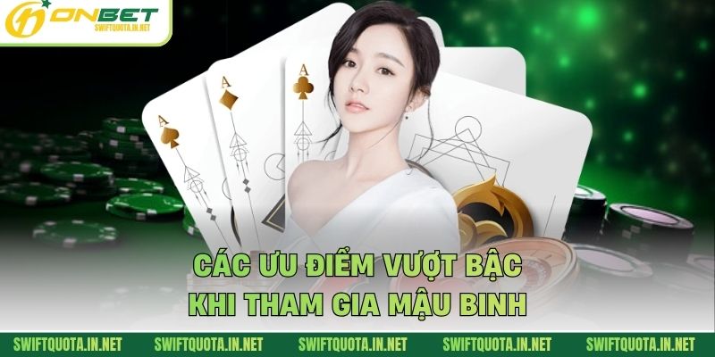 Các ưu điểm vượt bậc khi tham gia mậu binh
