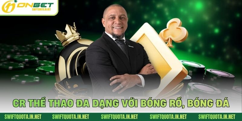 CR thể thao đa dạng với bóng rổ, bóng đá