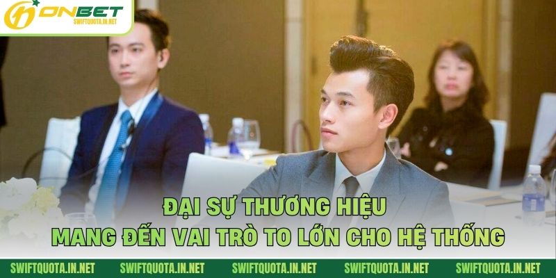 Đại sự thương hiệu mang đến vai trò to lớn cho hệ thống