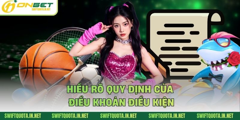 Hiểu rõ quy định của điều khoản điều kiện
