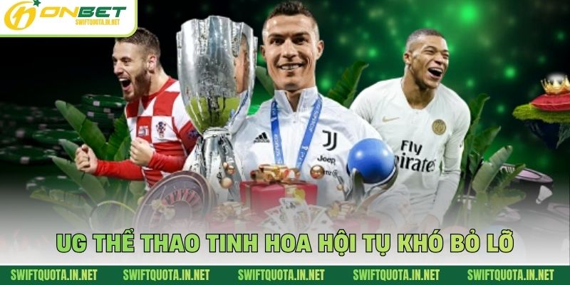 UG thể thao tinh hoa hội tụ khó bỏ lỡ